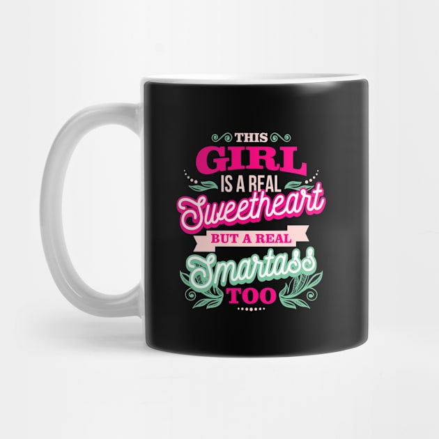 This Girl Is A Real Sweetheart Smartass by teevisionshop